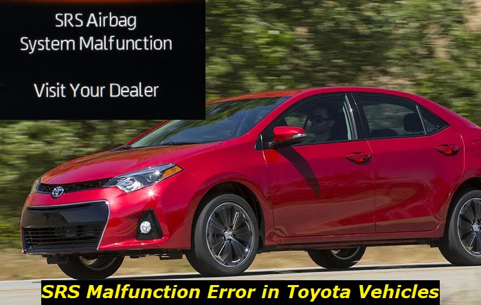 srs system malfunction toyota vehicles